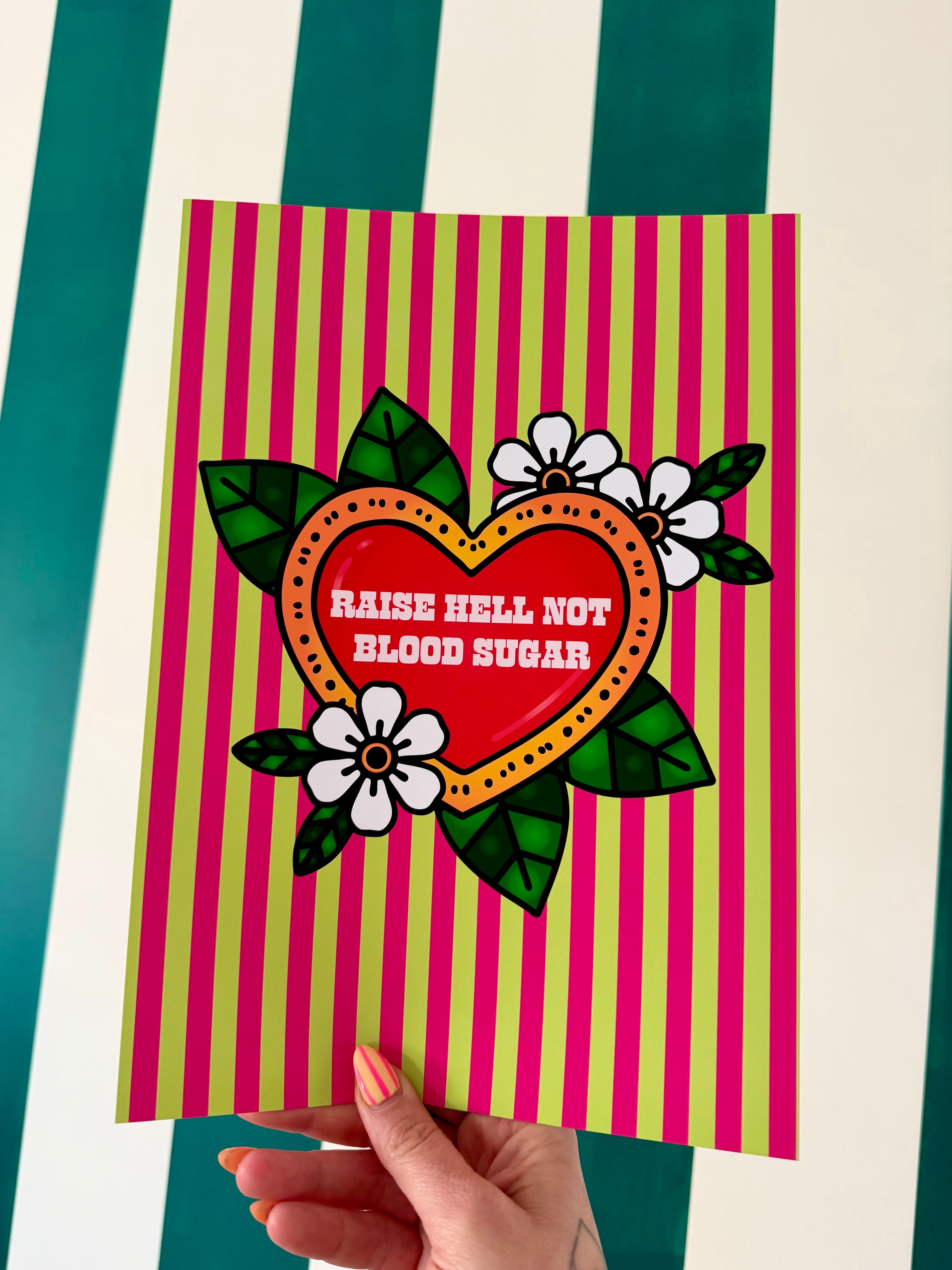 'Raise Hell Not Blood Sugar' Quote Print