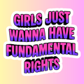 Girls Just Wanna Have Fundamental Rights – Die Cut Sticker