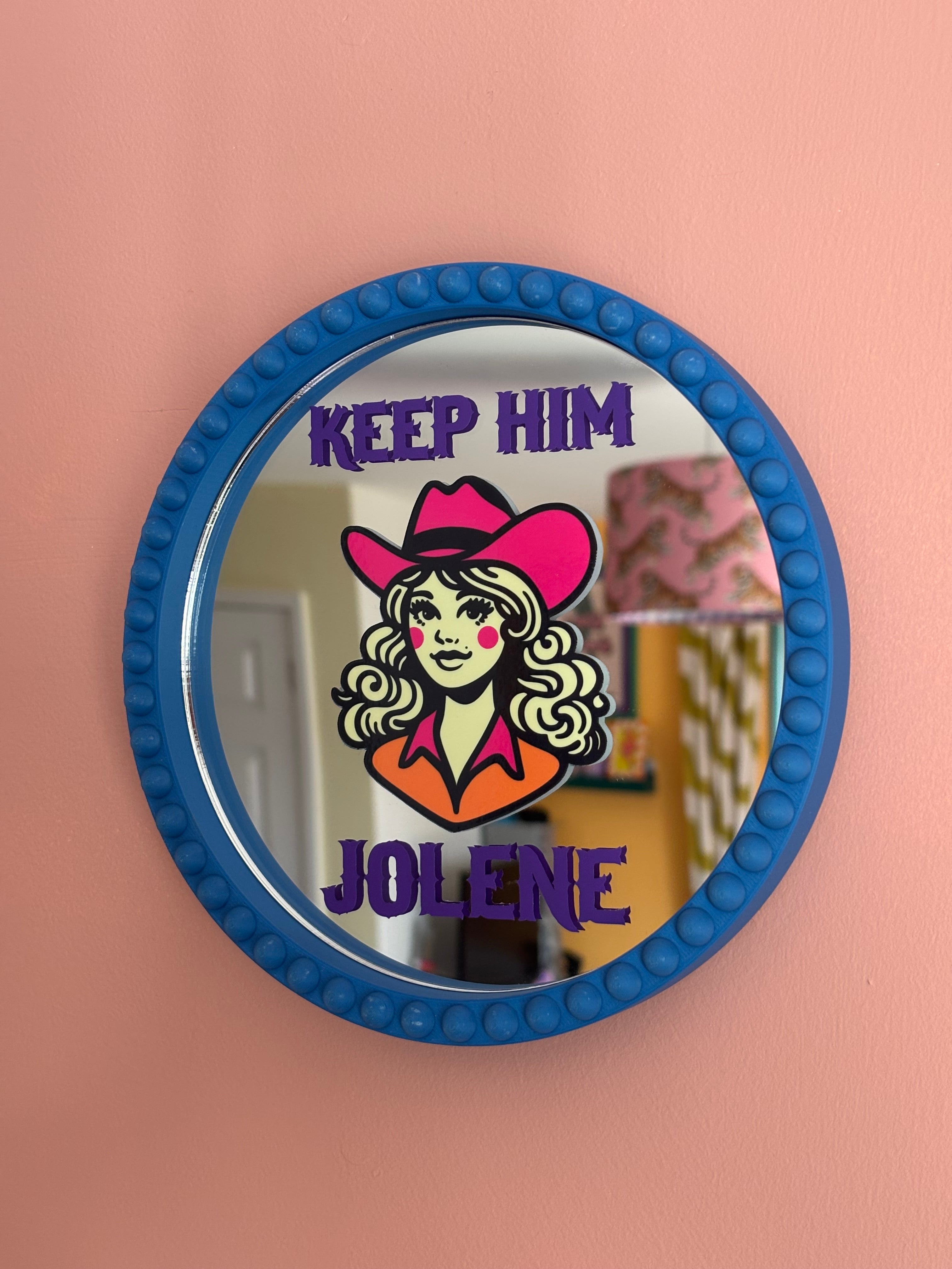 Keep Him Jolene - 15cm Framed Acrylic Mirror Trinket Tray