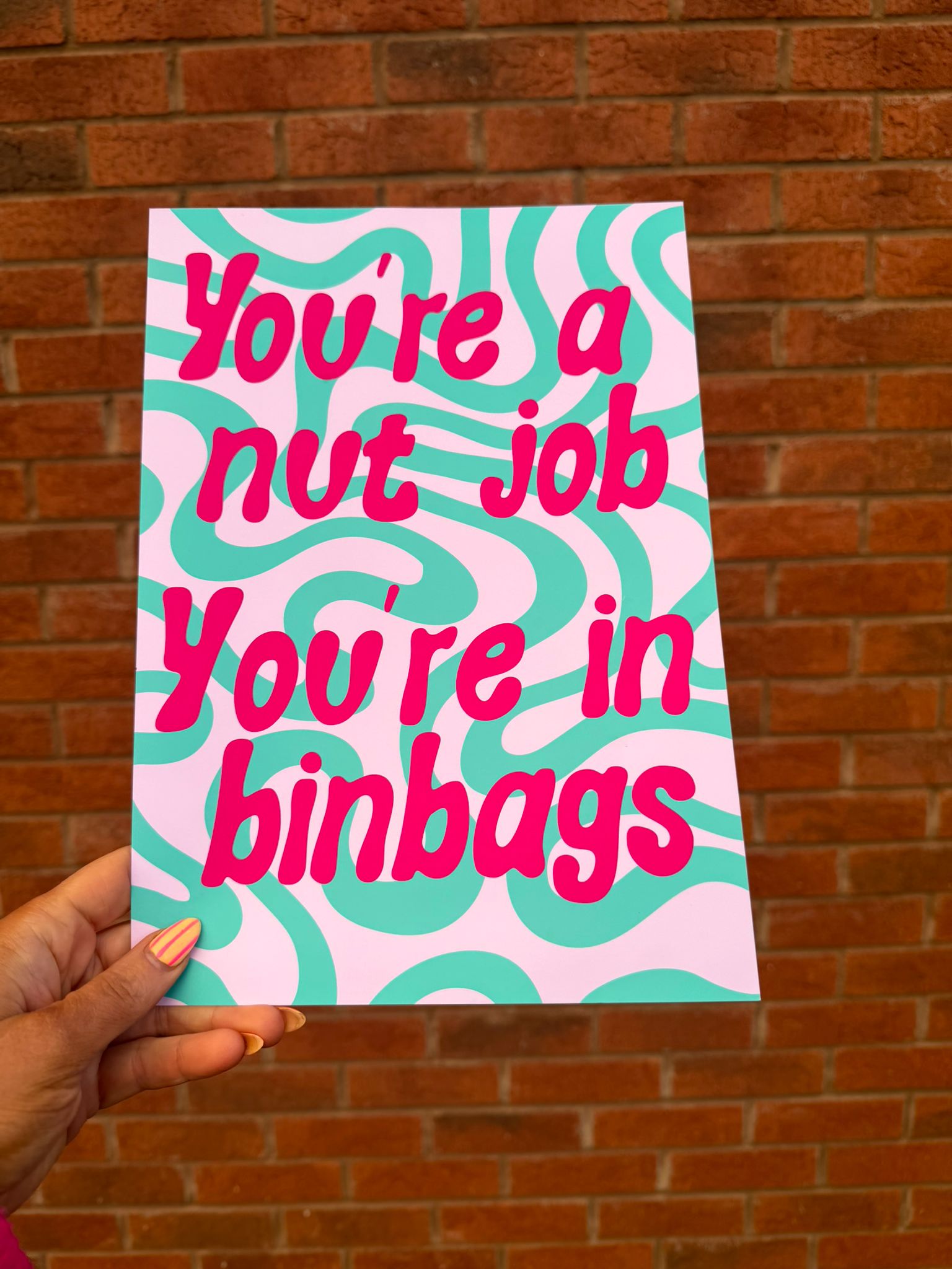 'You're A Nut Job' Quote Print